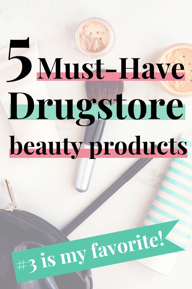 5 must have drugstore beauty items 