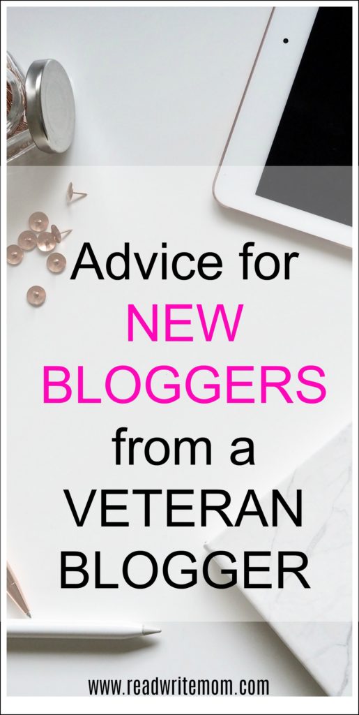 advice for new bloggers from a veteran blogger
