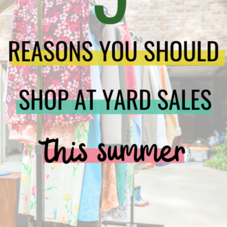 5 Reasons Why You Should Be Shopping at Yard Sales this Summer