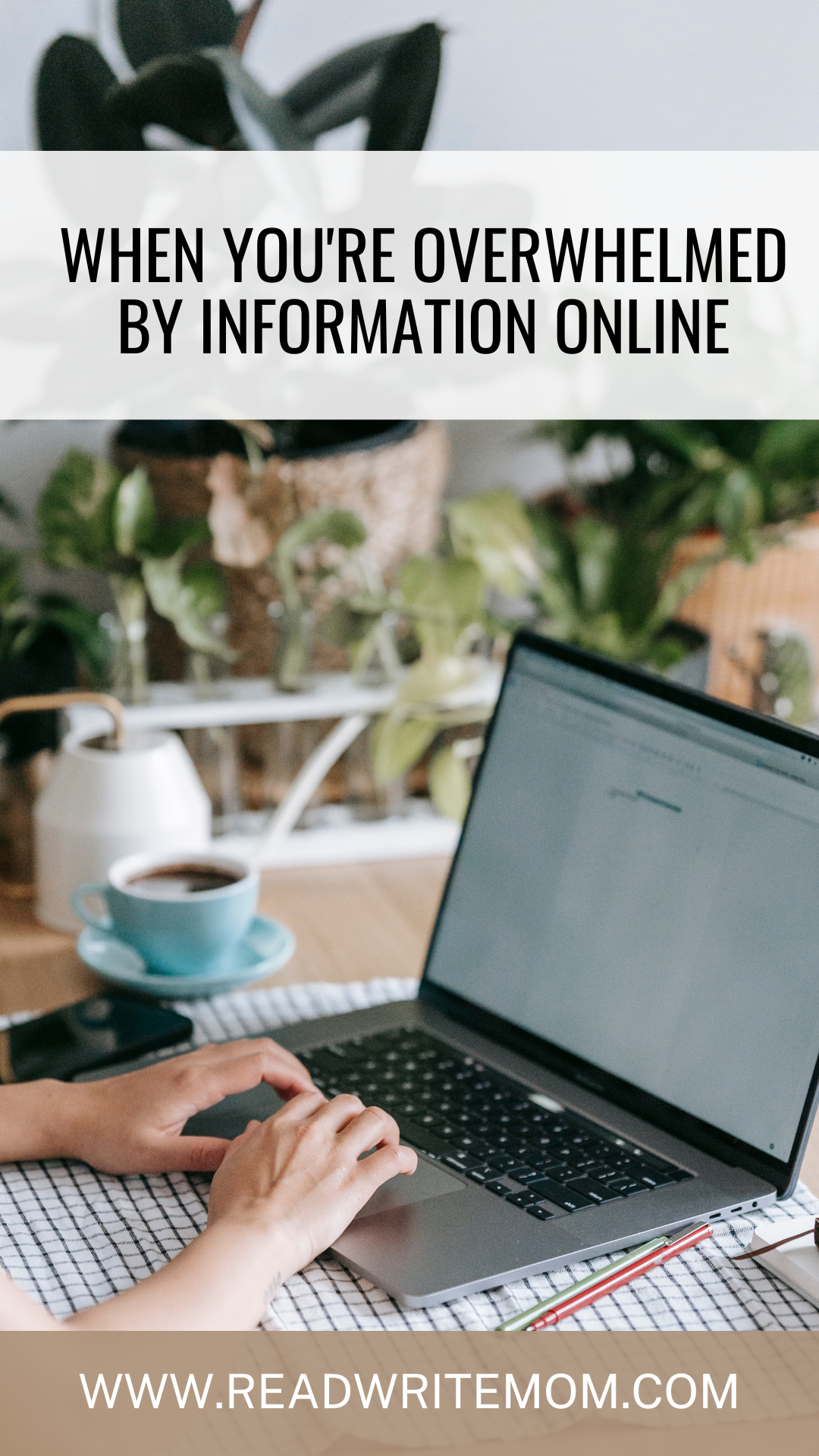 overwhelmed by information online